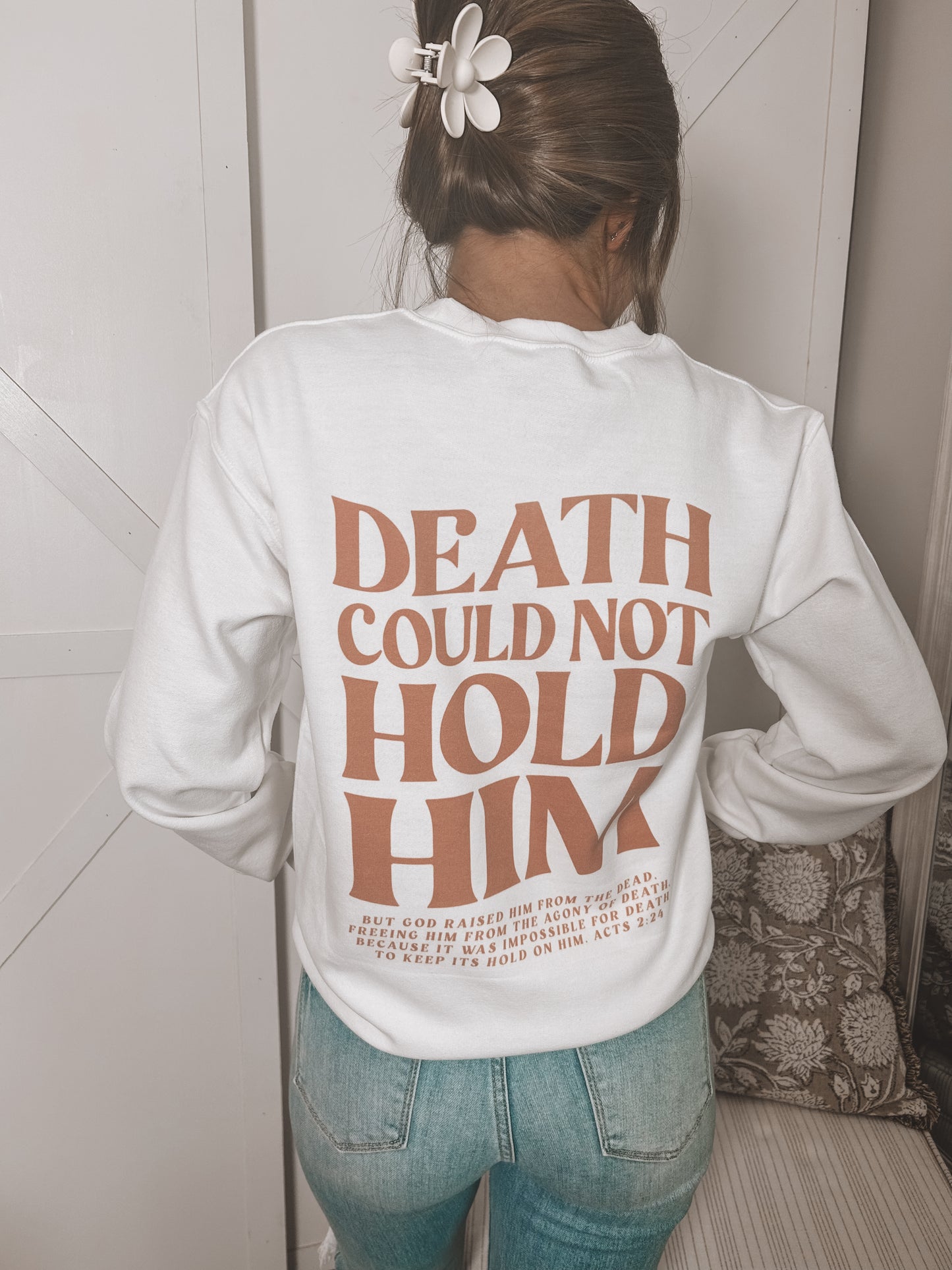 Death Could Not Hold Him Sweatshirt